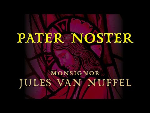 “PATER NOSTER” (1937) • Monsignor Jules Van Nuffel, Live Recording conducted by Dr. Horst Buchholz