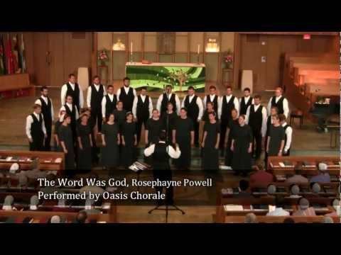 Oasis Chorale - &quot;The Word Was God&quot; - Powell
