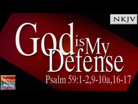 Psalm 59 Song (NKJV) &quot;God is My Defense&quot; (Esther Mui)