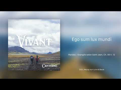Ego sum lux mundi - Cantiamo (Vivant)
